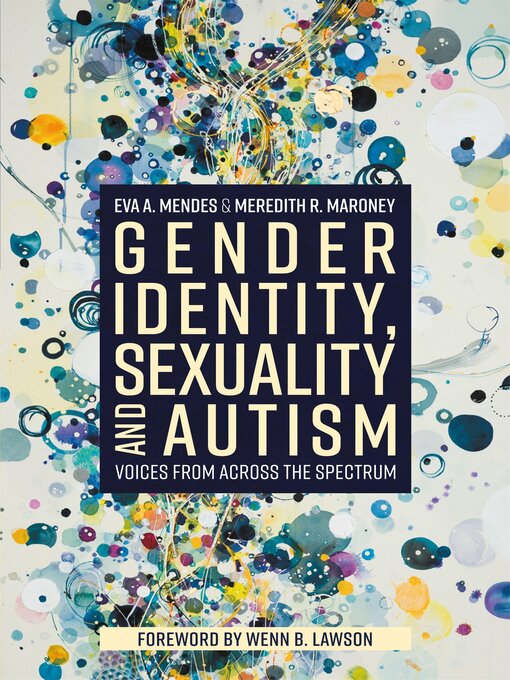 Title details for Gender Identity, Sexuality and Autism by Eva A. Mendes - Available